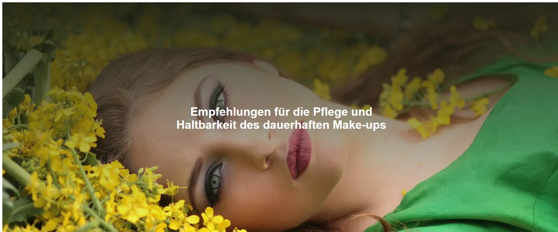Empfehlungen für die Pflege und Haltbarkeit des dauerhaften Make-ups