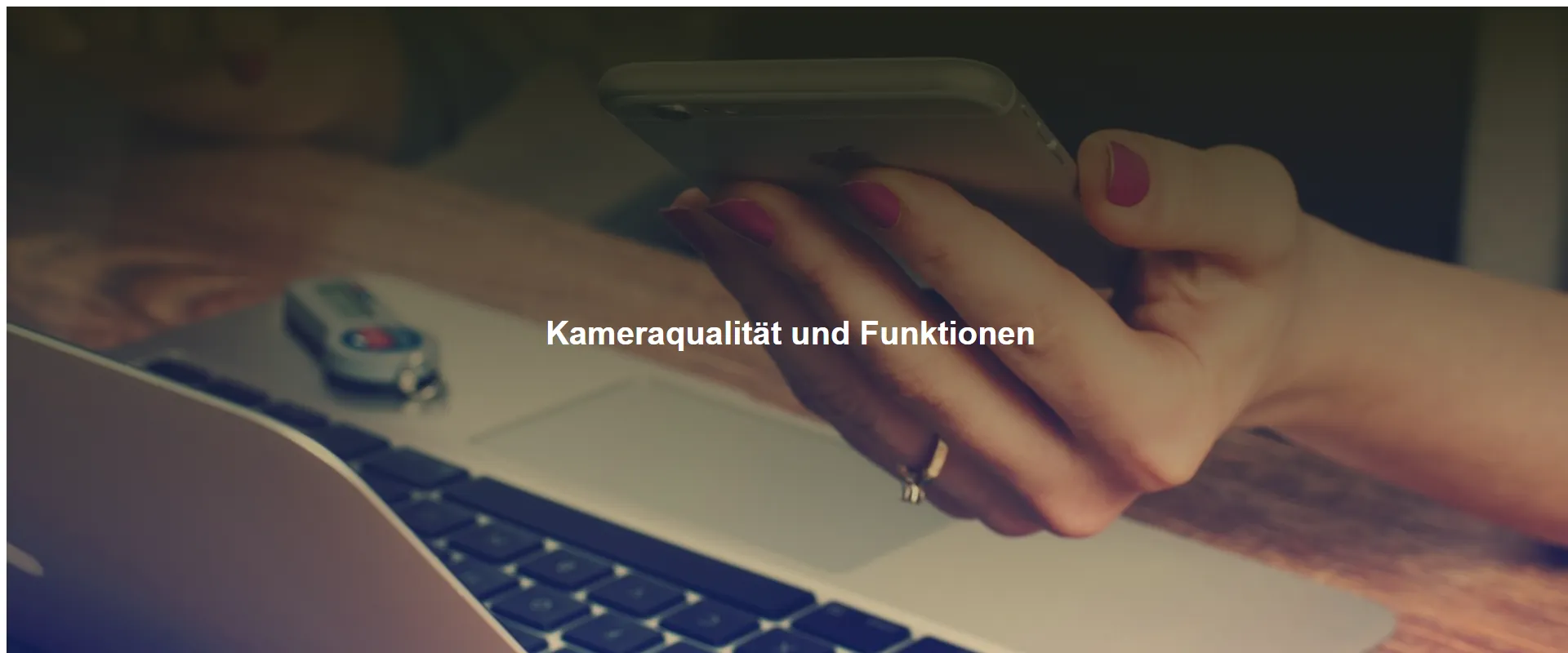 Kameraqualität und Funktionen