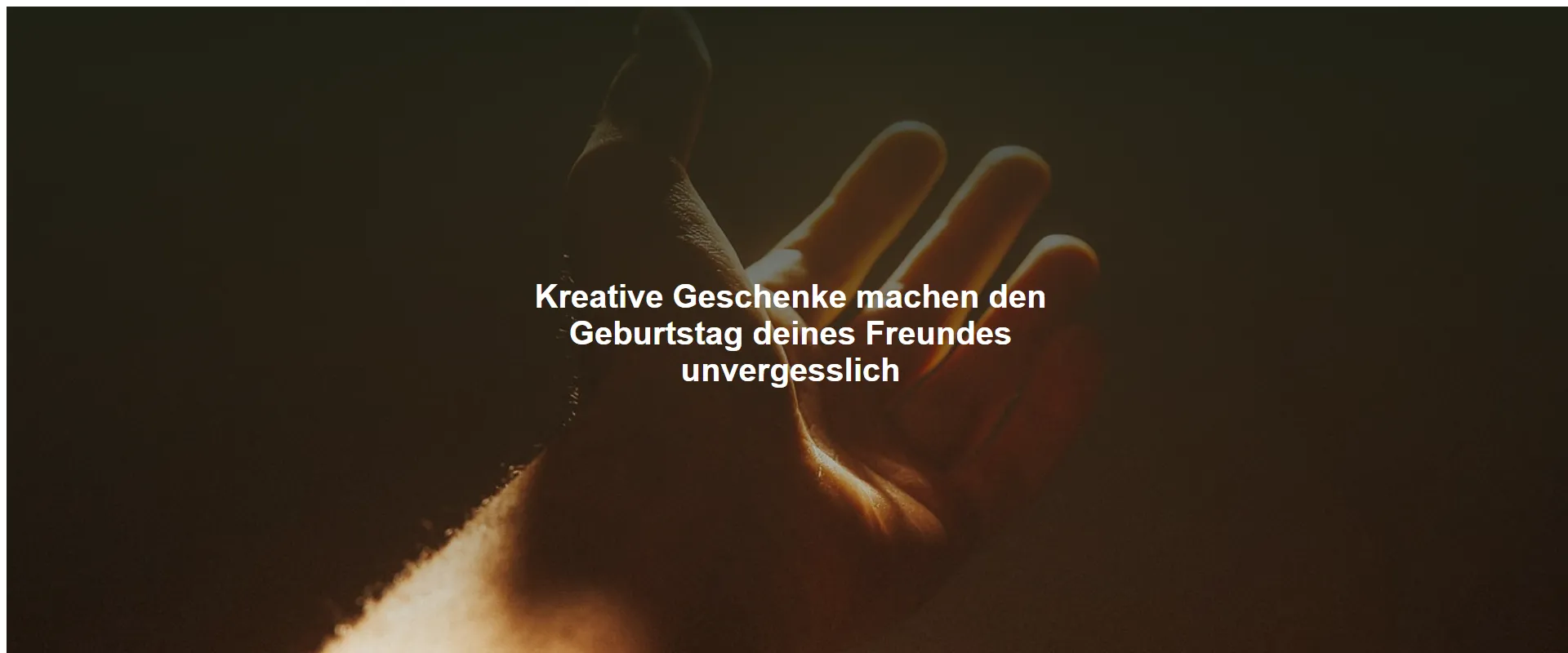 Kreative Geschenke machen den Geburtstag deines Freundes unvergesslich